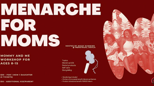 Menarche for Moms: Supporting the First Menstrual Experience