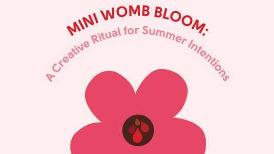 🌸 Mini Womb Bloom: A Creative Ritual for Summer Intentions 🌸